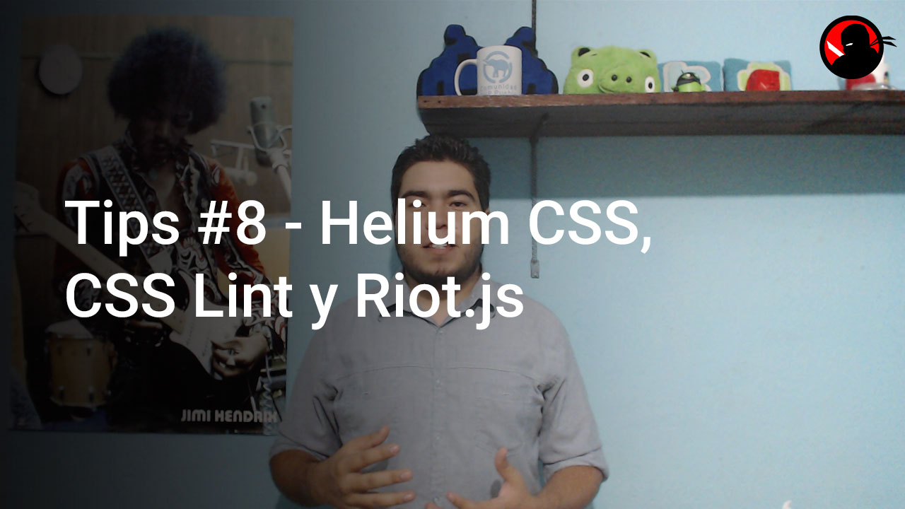 Tips #8 – Helium CSS, CSS Lint y Riot.js